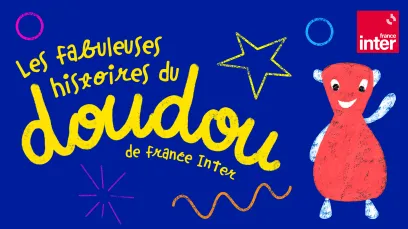 Les fabuleuses histoires du doudou de France Inter