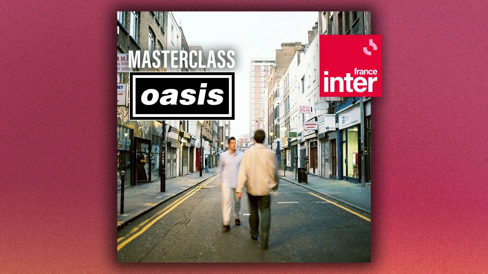 France Inter Masterclass Oasis