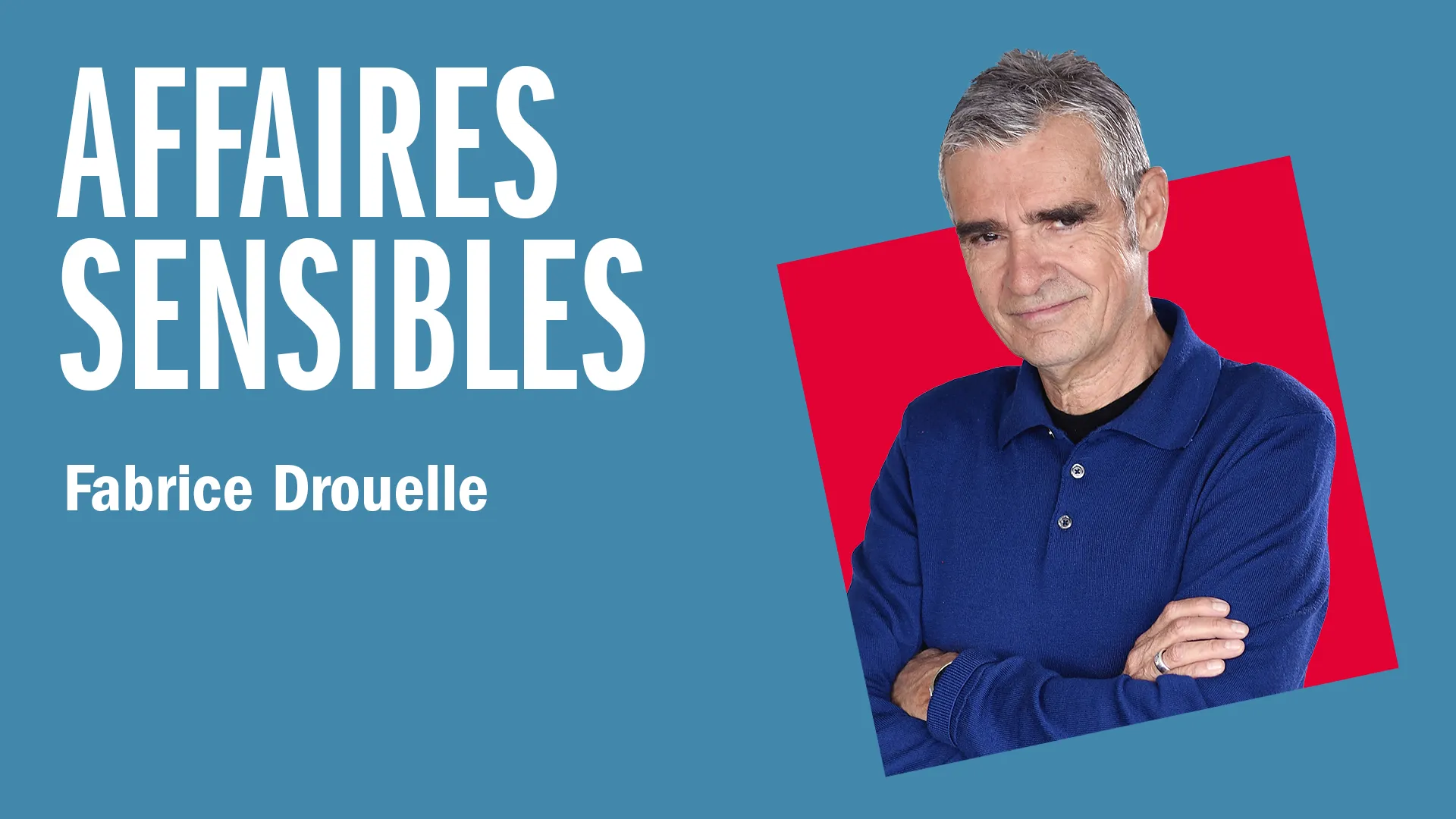 France Inter_ Affaires sensibles_ Fabrice Drouelle